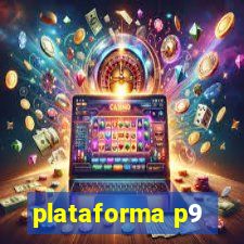 plataforma p9